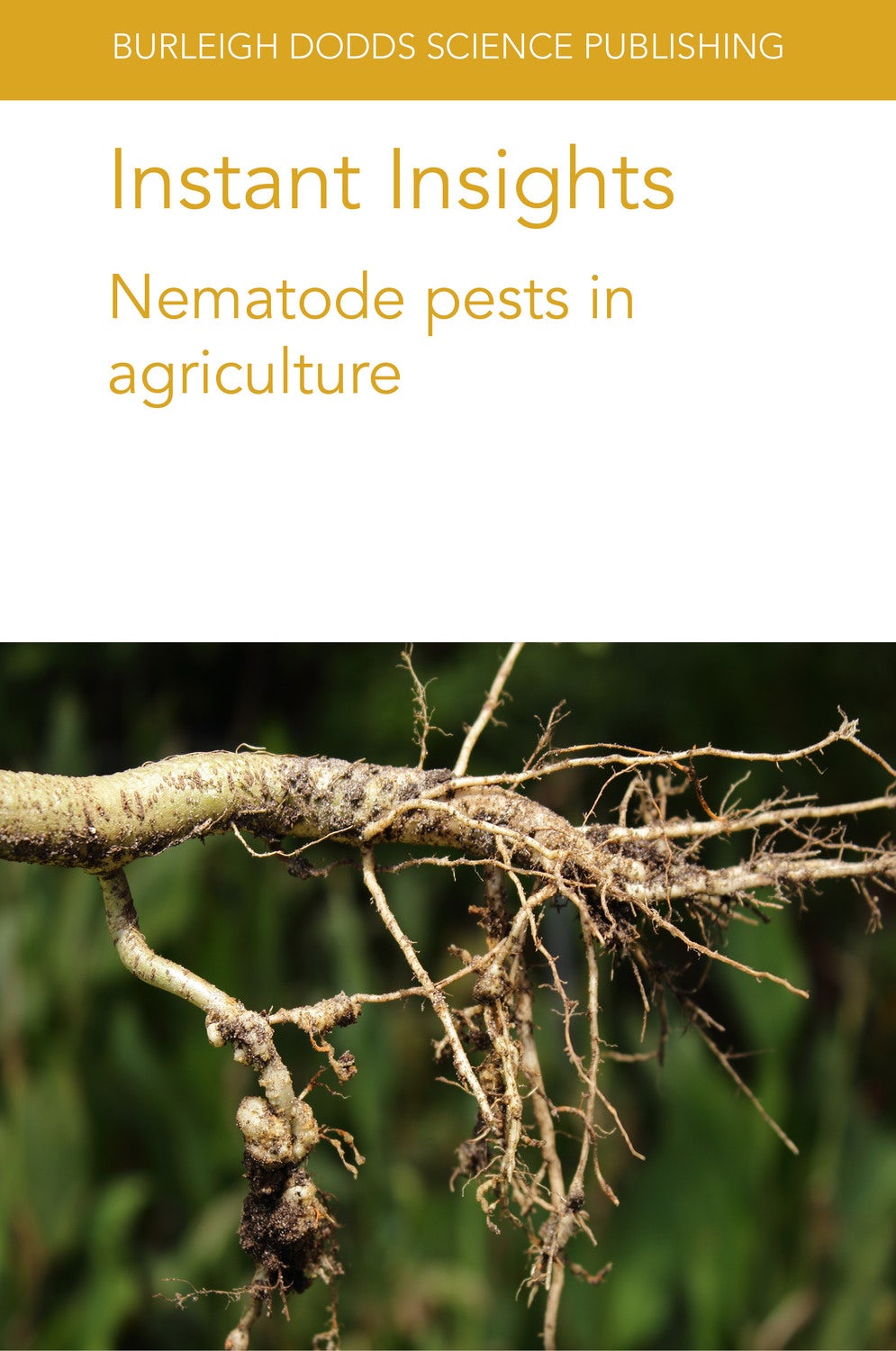 Book cover image for Instant Insights: Nematode pests in agriculture ISBN: 9781801460682